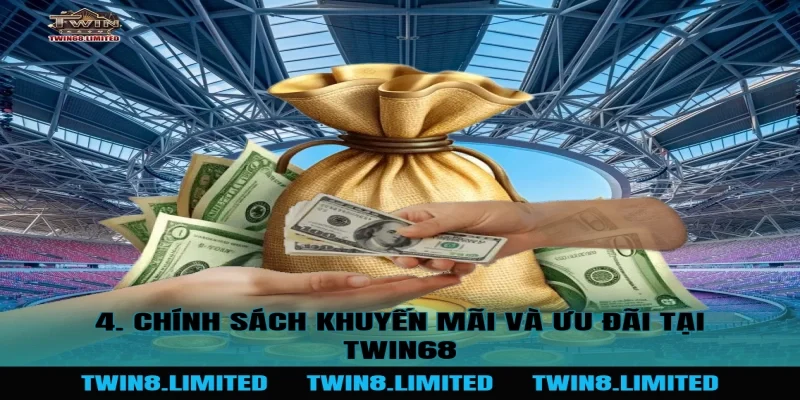 4. Chính Sách Khuyến Mãi Và Ưu Đãi Tại TWIN68