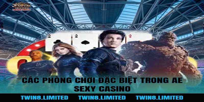 Các phòng chơi đặc biệt trong AE Sexy Casino
