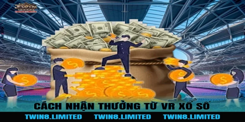 Cách nhận thưởng từ VR Xổ Số