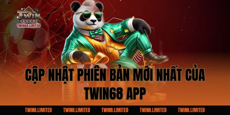 Cập nhật phiên bản mới nhất của TWIN68 app