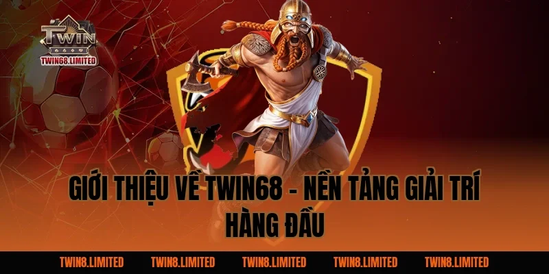 Giới thiệu về TWIN68 – Nền tảng giải trí hàng đầu