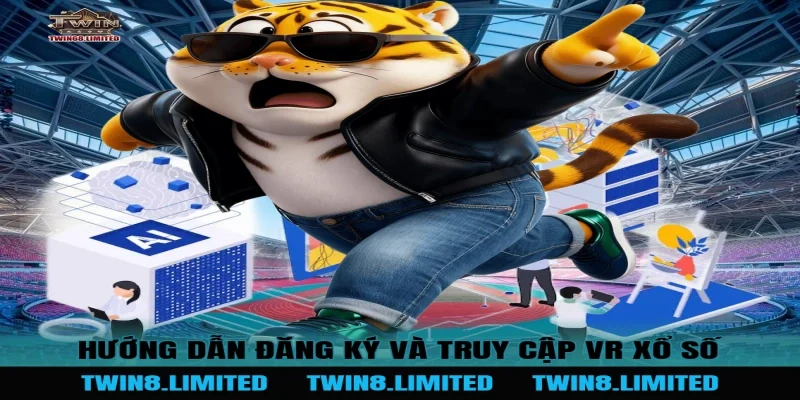 Hướng dẫn đăng ký và truy cập VR Xổ Số