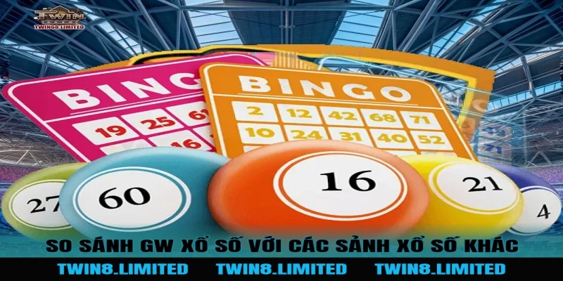 So sánh GW Xổ Số với các sảnh xổ số khác