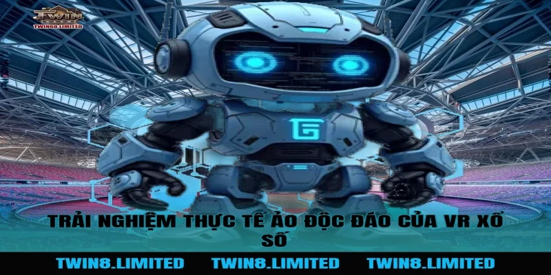 Trải nghiệm thực tế ảo độc đáo của VR Xổ Số